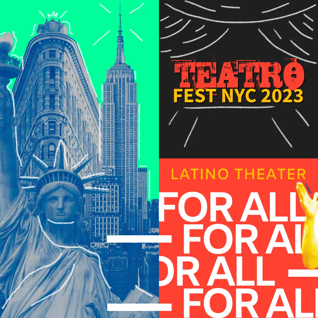 ALLIANCE OF LATINO THEATRES. TEATRO FEST 2023 AND 2024 campaign asset 1